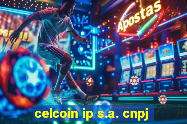 celcoin ip s.a. cnpj