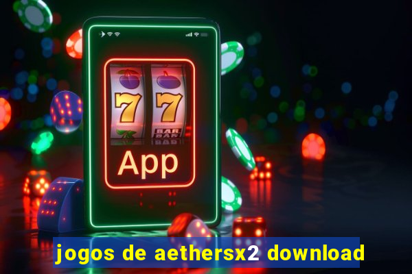 jogos de aethersx2 download