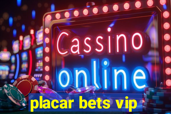 placar bets vip