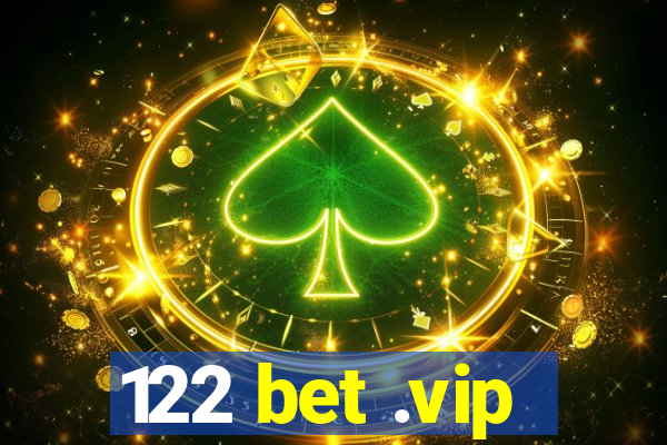 122 bet .vip