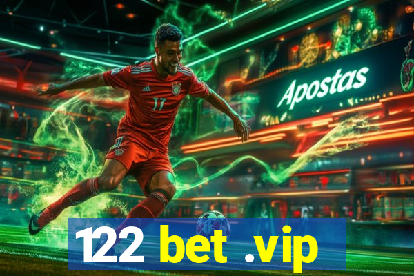 122 bet .vip