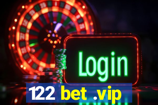 122 bet .vip