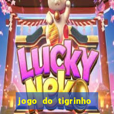 jogo do tigrinho gratis sem deposito