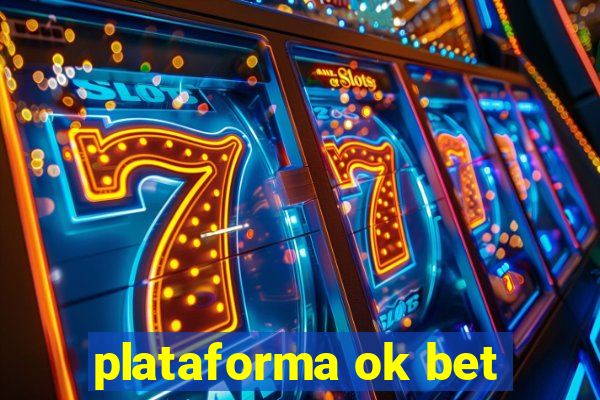 plataforma ok bet