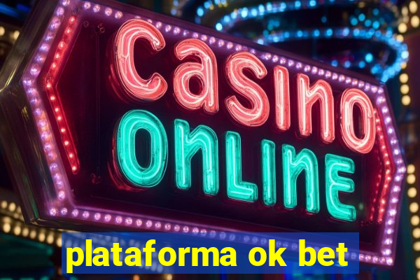 plataforma ok bet