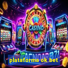 plataforma ok bet