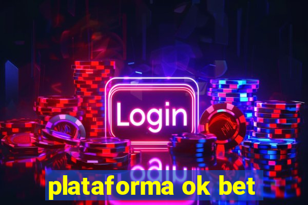 plataforma ok bet