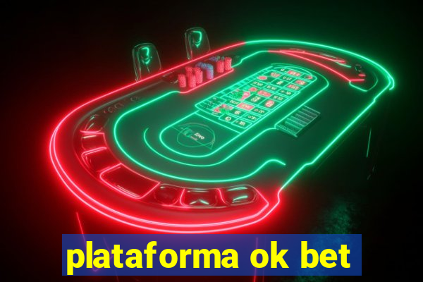 plataforma ok bet