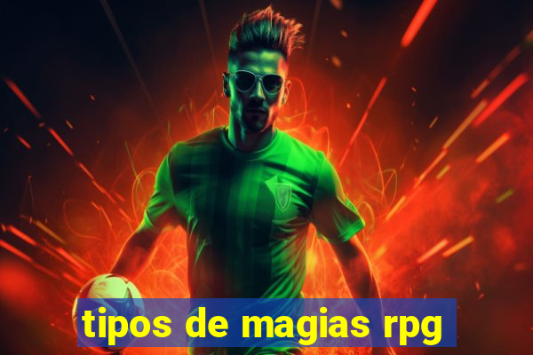 tipos de magias rpg