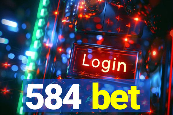 584 bet