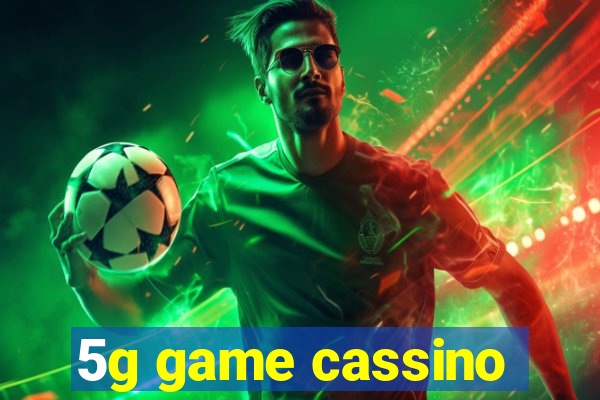 5g game cassino