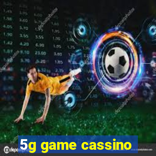 5g game cassino