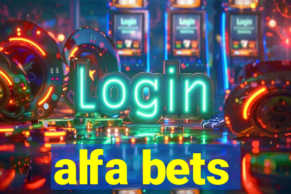 alfa bets