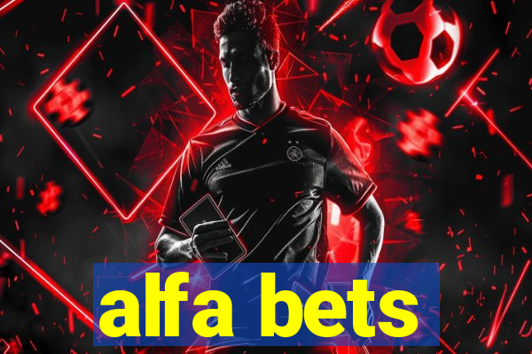 alfa bets