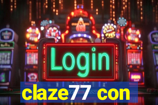 claze77 con