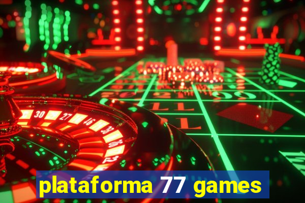 plataforma 77 games