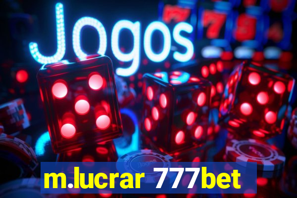 m.lucrar 777bet