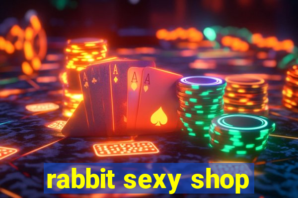 rabbit sexy shop