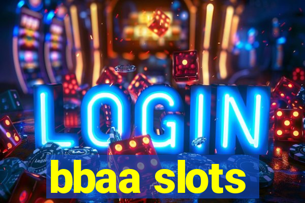 bbaa slots