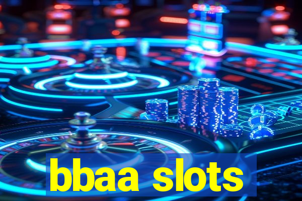 bbaa slots