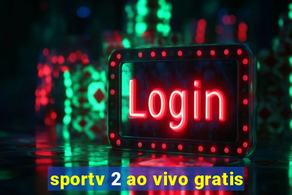 sportv 2 ao vivo gratis