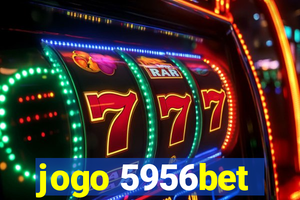 jogo 5956bet