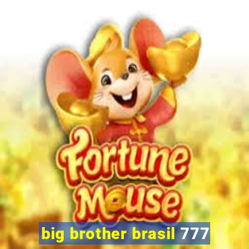 big brother brasil 777