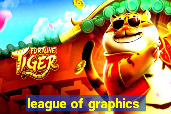 league of graphics