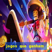 jogos que ganham dinheiro de verdade gratis