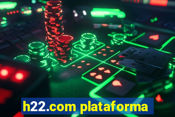 h22.com plataforma