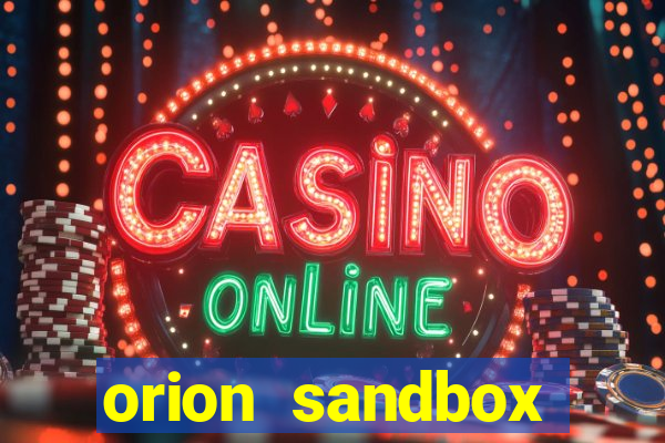 orion sandbox enhanced jogos 360