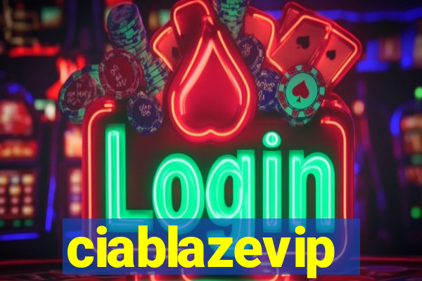 ciablazevip