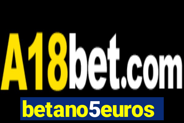 betano5euros