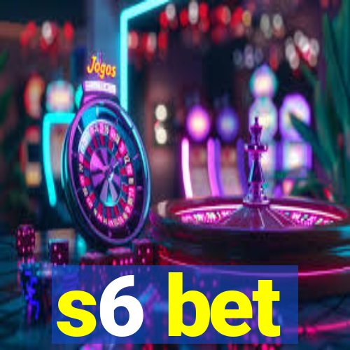 s6 bet