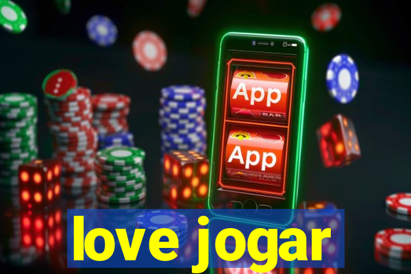 love jogar