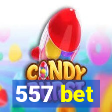 557 bet