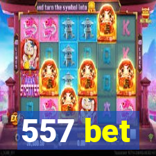 557 bet