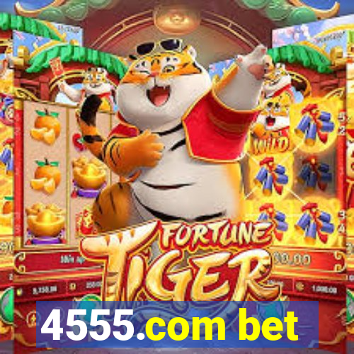 4555.com bet