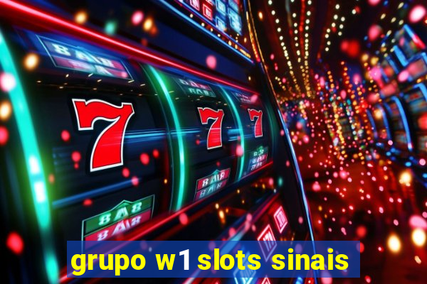 grupo w1 slots sinais