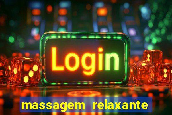 massagem relaxante em betim