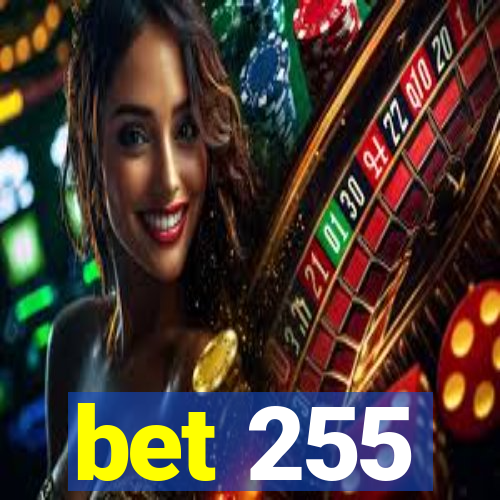 bet 255