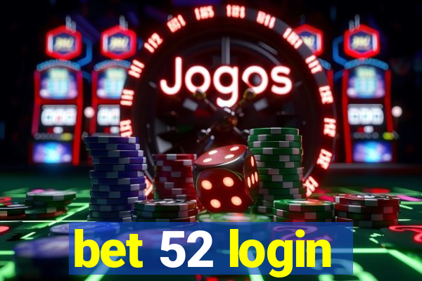 bet 52 login