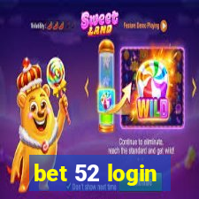 bet 52 login