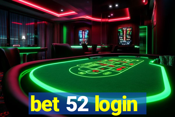 bet 52 login