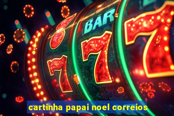 cartinha papai noel correios