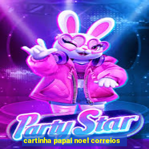 cartinha papai noel correios