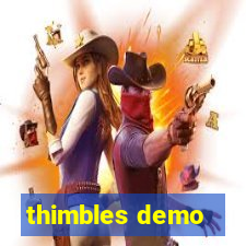 thimbles demo