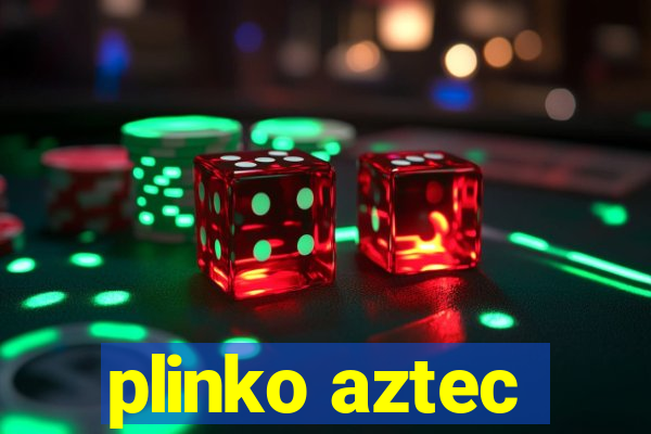 plinko aztec