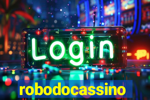 robodocassino