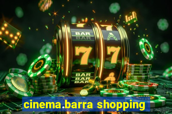 cinema.barra shopping